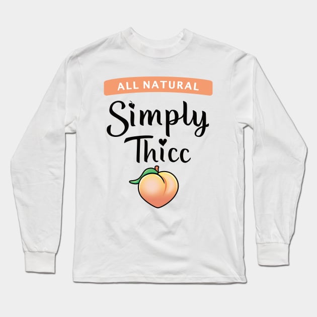 Thicc Peach - Thick Peach Long Sleeve T-Shirt by PnJ